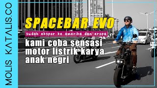 Episode 28 | Motor Listrik Karya Anak Bangsa, Katalis Spacebar EVO