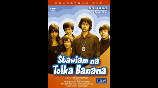 Stawiam na Tolka Banana