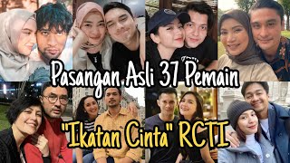 PEMAIN LAMA DAN SEKARANG ! INILAH PASANGAN ASLI 37 PEMERAN IKATAN CINTA RCTI 2023 PALING TERBARU