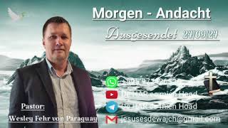 Pastor: Wesley Fehr - Morgen-Andacht 24/09/24