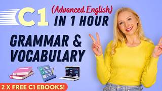 C1-level Grammar and Vocabulary in 1 Hour! (Advanced Level English)