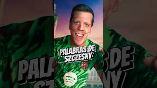 LAS PRIMERAS PALABRAS DE SZCZESNY EN EL BARÇA