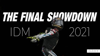 The Final Showdown | IDM 2021