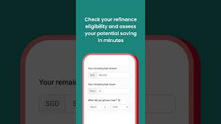 Assess on your Refinance Savings Instantly | SmartRefi by PropertyGuru Finance