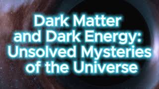 Dark Matter and Dark Energy: Unsolved Mysteries of the Universe#Big Bang #Cosmos Mysteries#research