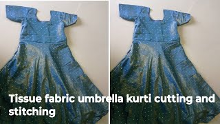 Tissue fabric umbrella kurti cutting and stitching..