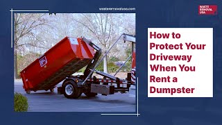 How to Protect Your Driveway When You Rent a Dumpster - Waste Removal USA