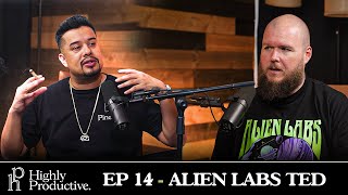 How Alien Labs Became One Of The Most Successful WEED BRANDS! | Highly Productive Ep. 14