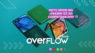 MOTO RAZR: El teléfono que se niega a ser un Flip más | OVERFLOW 290624