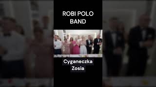 ROBI POLO BAND - Cyganeczka Zosia (szybkie zakończenie😊) #biesiadaweselna #akordeon #wesele