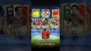 TOP 10 BEST CB IN FCMOBILE #fcmobile #eafc24 #fifamobile #ea