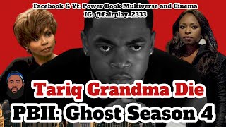 TARIQ Loss! Grandma ESTELLE Death Explained +TASHA Returns, Power Book II: Ghost Season 4 Episode 6