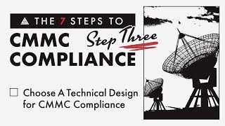 Choose A Technical Design for CMMC