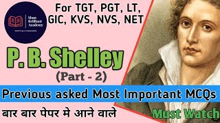 P. B. Shelley | Top  Mcqs on PB Shelley | PB Shelley previous asked Mcq | Most MCQs on PB Shelley