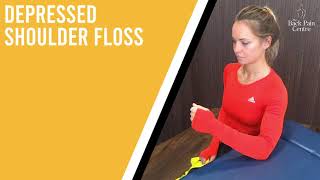 Depressed Shoulder Floss