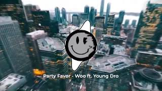 Party Favor - Woo ft. Young Dro