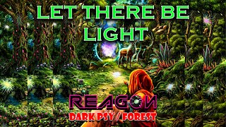 Let there be light  (Dark Psy) - DJ Reagon