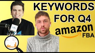 Q4 Keyword Research To Increase Sales With Amazon FBA Ft Bradley Sutton From Helium 10 2022