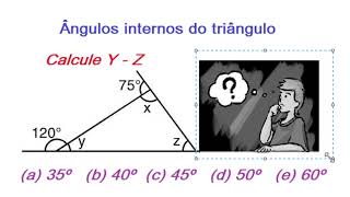 ÂNGULOS INTERNOS DO TRIÂNGULO !!