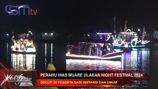 CSMTV #PERAHU HIAS MUARE ULAKAN NIGHT FESTIVAL WARNAI SUNGAI SAMBAS