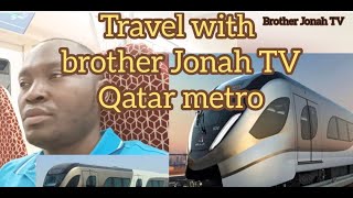 Travel with Qatar 🇶🇦 metro//tour inside with @brotherjonahtv