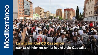 La afición del CD Castellón canta el himno en la fuente de Castalia