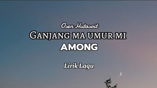 Osen hutasoit - Ganjang ma umur mi among || Lirik lagu