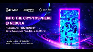 Into the Cryptosphere @ Nebula - Mainnet After Party