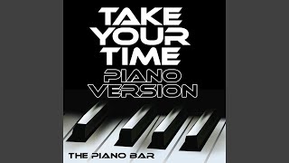 Take Your Time (Piano Version)