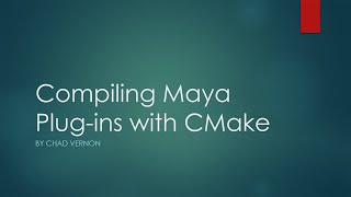 Compiling Maya Plug-ins with CMake (Part 1)