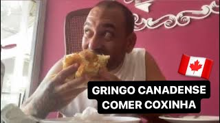 GRINGO CANADENSE PROVANDO COXINHA