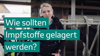 Hallo Frau Doktor? Wie sollten Impfstoffe gelagert werden?