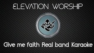 Give me faith - Elevation Worship (Karaoke) [Key: A]