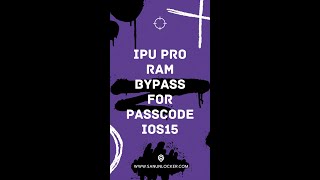 iPU PRO RAM Bypass for Passcode iOS15