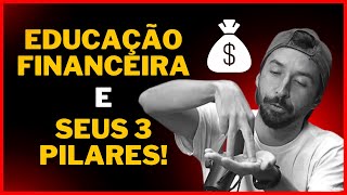 Quais são os 3 pilares da Educação Financeira? (PRIMO POBRE)