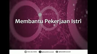 Suami Romantis Sesuai Sunnah, Membantu Pekerjaan Istri