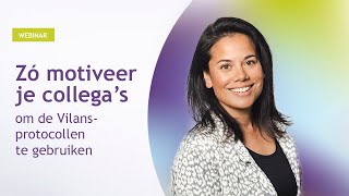 Zo motiveer jij je collega Vilans protocollen te gebruiken | Webinar