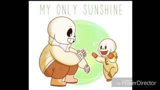 Sans and papyrus you are my sunshine short