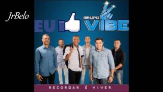 Grupo Vibe Desejo e o Medo 2016 JrBelo