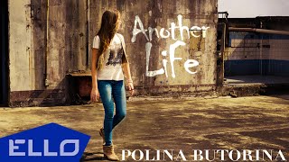 Polina Butorina - Another Life