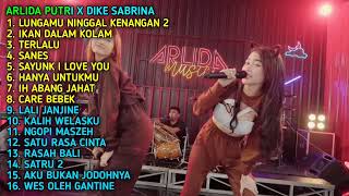 ARLIDA PUTRI FT DIKE SABRINA "LUNGAMU NINGGAL KENANGAN 2" FULL ALBUM TERBARU