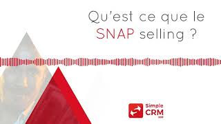 #PODCAST : Qu'est ce que le SNAP selling ?