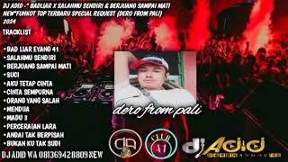 DJ ADID -"BADLIAR 41 X SALAHMU SENDIRI & BERJUANG SAMPAI MATI"FUNKOT (DERO) 2024