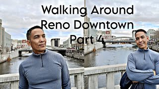 EXPLORING RENO DOWNTOWN PART 4 2023