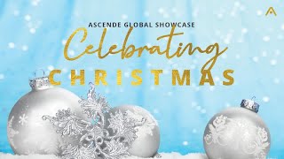 Christmas Showcase | Ascende Global Church