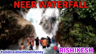 Neer Waterfall, Rishikesh | Neer Waterfall vlog | one of the  best place to visit in Rishikesh