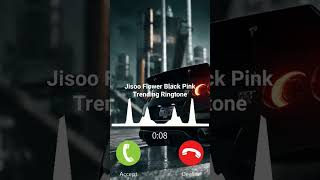 Jisoo Flower Black Pink Trending Ringtone #Ringtone Av