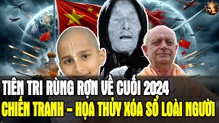 Rùng Mình Trước Tiên Tri NGÀY TẬN THẾ VÀ DIỆT CHỦNG Năm 2024 -2025 Đang Dần Ứng Nghiệm