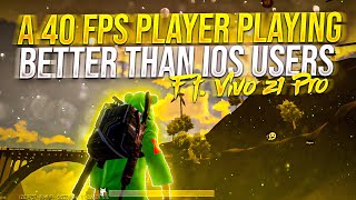 A 40 FPS Player Playing Better Than ios Users ⚡ | PUBG Mobile Montage 💚 |  Vivo Z1 Pro | LazyBoi YT