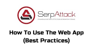 How To Use The Serpattack Web App (Best Practices)